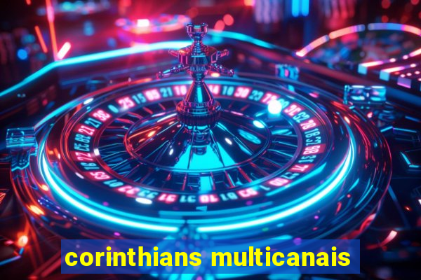 corinthians multicanais